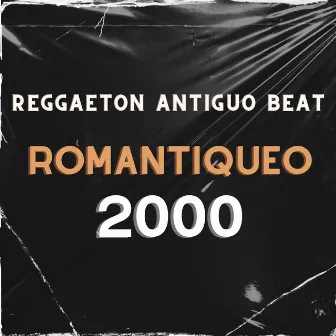 Romantiqueo 2000 (Reggaeton Old School) by MG Selecta