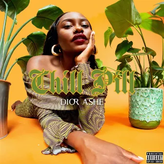 Chill Pill by Dior Ashe