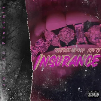 Insurance (feat. RSN TY) by TaxFree Whoop