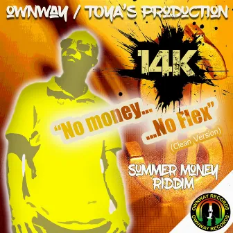 No Money No Flex (Summer Money Riddim) by 14K