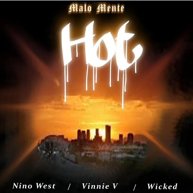 Hot (feat. Nino West, Vinnie V & Wicked)