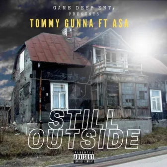 Still Outside (feat. ASA) by Tommy Gunna