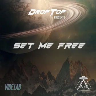 Set Me Free by DropTop