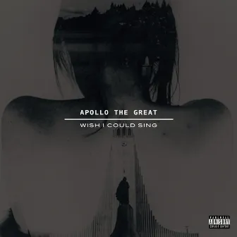 Wish I Could Sing - Single by Apollo The Great