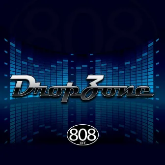 808 Life by Drop Zone