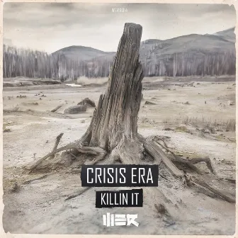 Killin It by Crisis Era