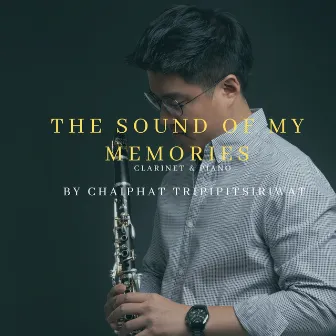 The Sound of My Memories by Chaiphat Tripipitsiriwat