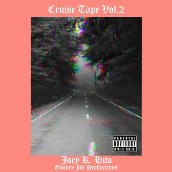 Cruise Tape, Vol. 2 by Joey K Hito