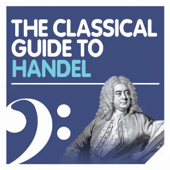 The Classical Guide to Handel by Jean-Francois Paillard Chamber Orchestra