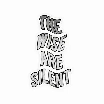 The Wise Are Silent by Ivory