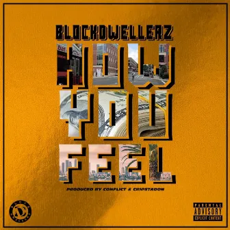 How You Feel by Block Dwellerz