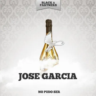 No Pudo Ser by Jose Garcia