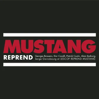 Mustang Reprend by Mustang