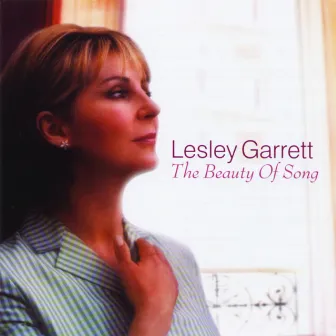 The Beauty of Song by Lesley Garrett