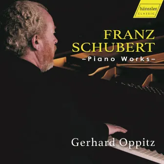 Schubert: Piano Works by Gerhard Oppitz