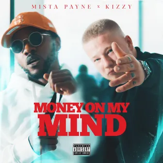 Money on my mind by Mista Payne