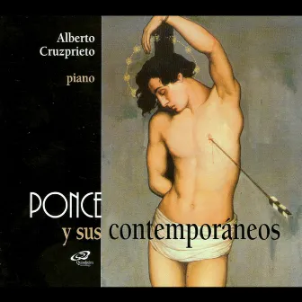 Ponce y Sus Contemporáneos by Alberto Cruzprieto