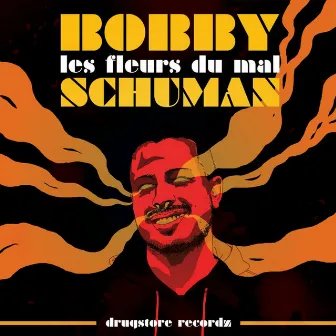 Les fleurs du mal by Bobby Schuman