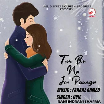 Tere Bin Na Jee Paunga by Rani Indrani Sharma