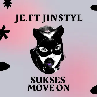 Sukses Move On by Je