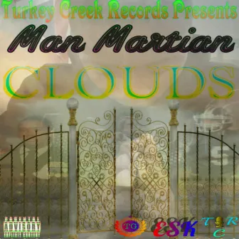 Clouds by Man Martian