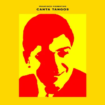 Canta Tangos by Francisco Fiorentino