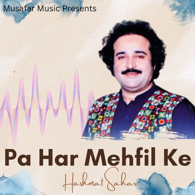 Pa Har Mehfil Ke