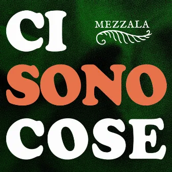 Ci sono cose by Mezzala