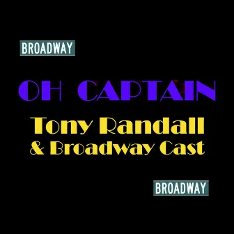 Oh Captain by Broadway Cast