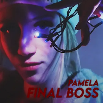 Final Boss by PAMELA