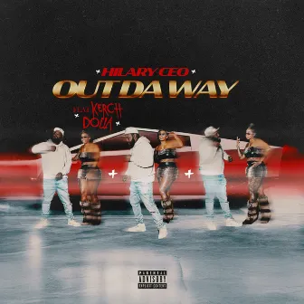 Out Da Way by Hilary CEO