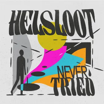 Never Tried by Helsloot