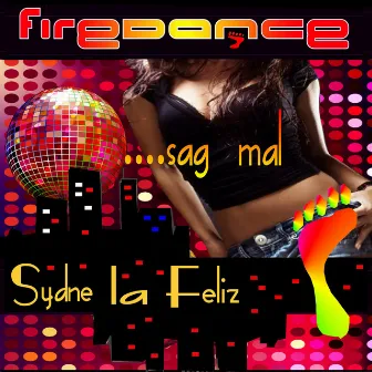 Sag Mal by Firedance