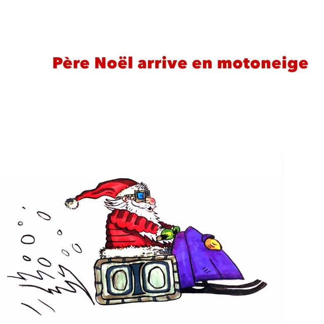 Père Noël arrive en motoneige (2021)