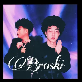 Broski by SIKY Revange