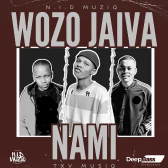 Woz'o Jaiva Nami by N.I.D Muziq