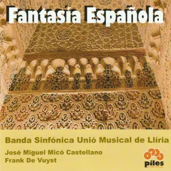 Varios Compositores: Fantasía Española by Banda Sinfónica Unió Musical de Llíria