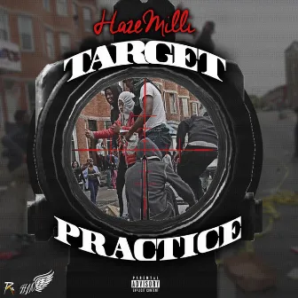 Target Practice 2 by Haze Milli