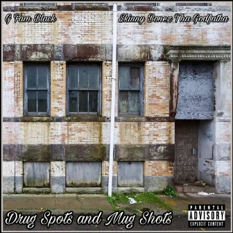 Drug Spots and Mug Shots by Skinny Bonez Tha Godfatha