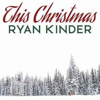 This Christmas by Ryan Kinder