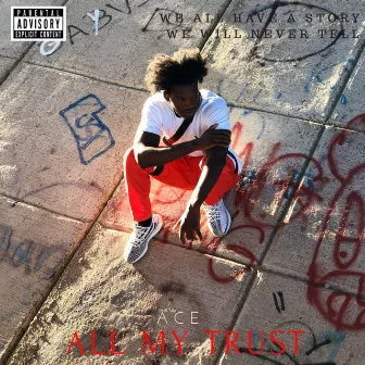 All My Trust by Ace