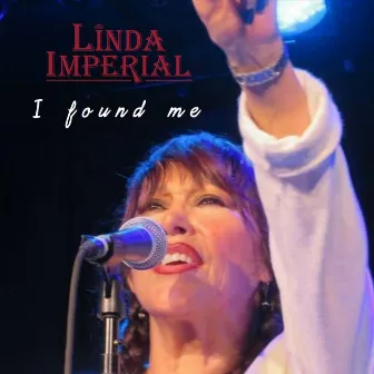 I Found Me by Linda Imperial