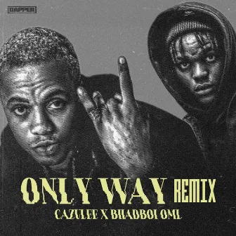 Only Way (Remix) by Cazulee