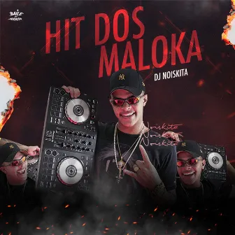 Hit dos Maloka by DJ Noiskita