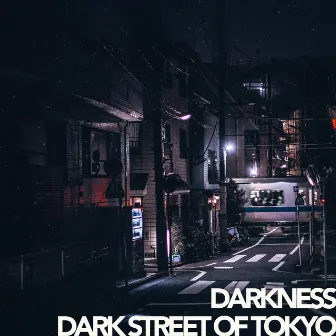 Dark Street Of Tokyo by Darkness