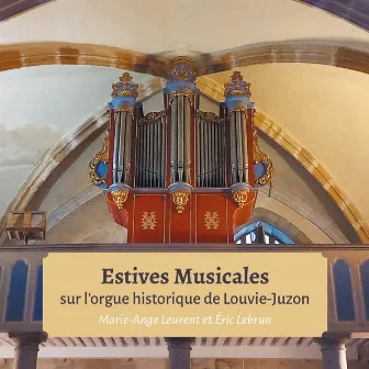 Estives musicales sur l'orgue de Louvie-Juzon by Louis Marchand