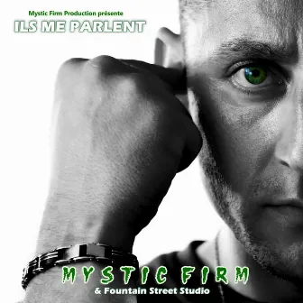 Ils me parlent by Mystic Firm