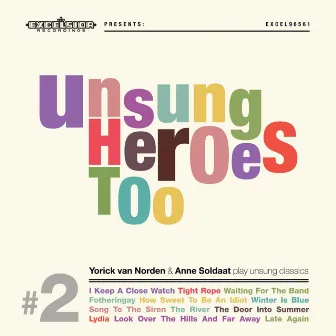 Unsung Heroes Too by Anne Soldaat