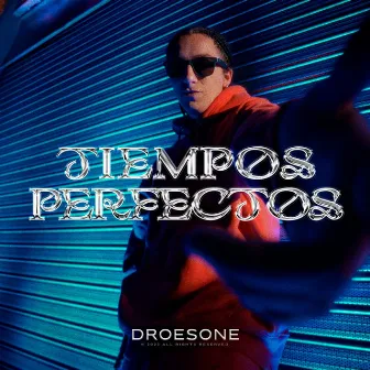 Tiempos perfectos by Droesone