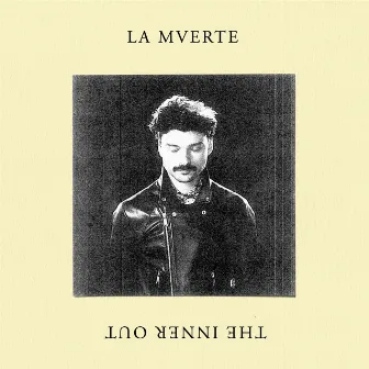 The Inner Out by La Mverte